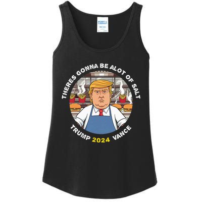 Funny Trump Theres Gonna Be Alot Of Salt Trump Vance 2024 Ladies Essential Tank