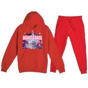 Funny Trump Take America Back DaddyS Home Trump 2024 Cool Gift Premium Hooded Sweatsuit Set