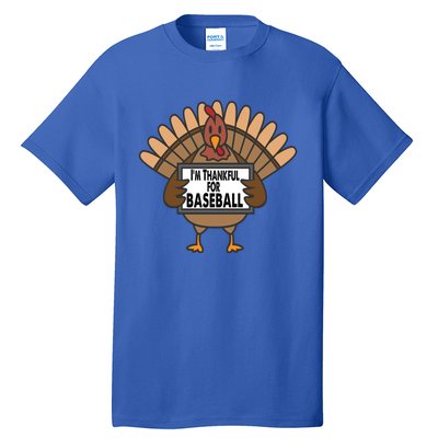 Funny Thanksgiving Turkey IM Thankful For Baseball Gift Tall T-Shirt