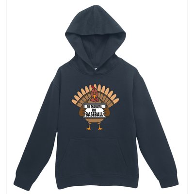 Funny Thanksgiving Turkey IM Thankful For Baseball Gift Urban Pullover Hoodie