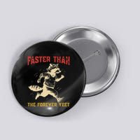 Faster Than The Forever Yeet Funny Button