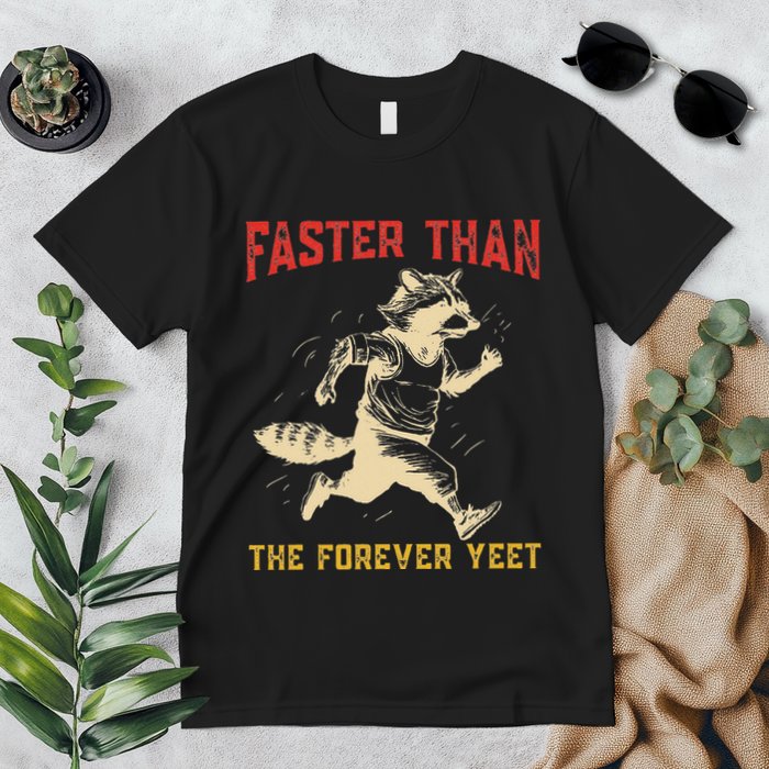 Faster Than The Forever Yeet Funny Premium T-Shirt