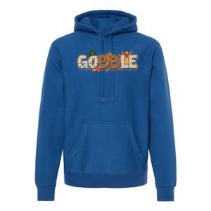 Funny Thanksgiving Turkey Day Gobble Gift Premium Hoodie