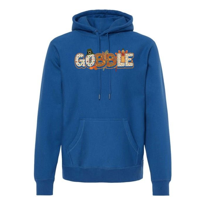 Funny Thanksgiving Turkey Day Gobble Gift Premium Hoodie