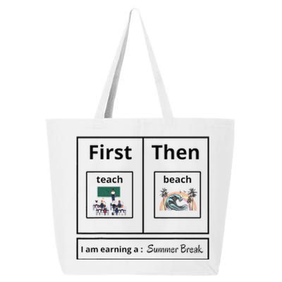 First Teach Then Beach I Am Earning A Summer Break 25L Jumbo Tote