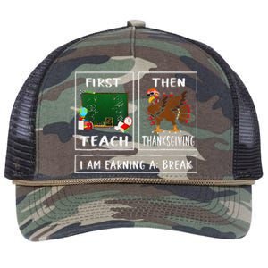 First Teach Then Thanksgiving IM Earning A Break Teacher Retro Rope Trucker Hat Cap