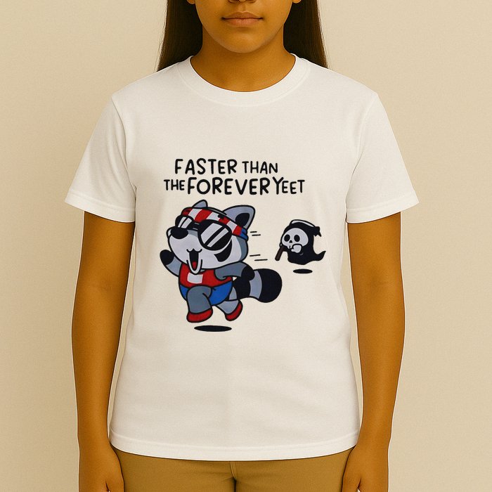 Faster Than The Forever Yeet Run Away Faster T-Shirt