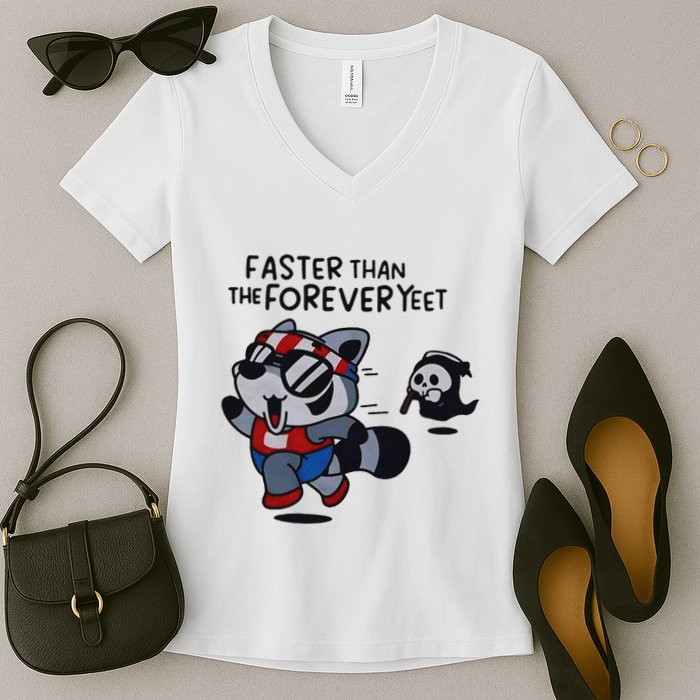 Faster Than The Forever Yeet Run Away Faster Women's V-Neck T-Shirt
