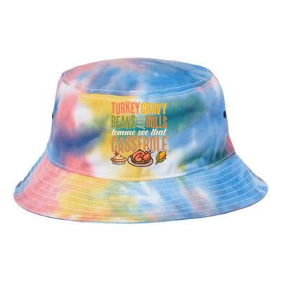 Funny Thanksgiving Turkey Gravy Bean And Rolls Lemme See That Casserole Tie Dye Newport Bucket Hat