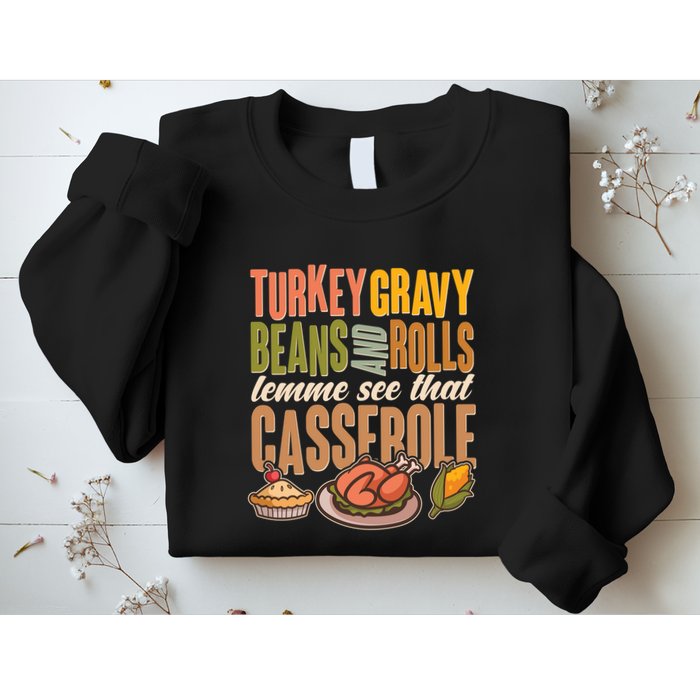 Funny Thanksgiving Turkey Gravy Bean And Rolls Lemme See That Casserole Sweatshirt