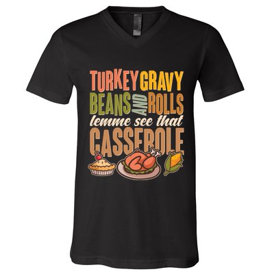 Funny Thanksgiving Turkey Gravy Bean And Rolls Lemme See That Casserole V-Neck T-Shirt