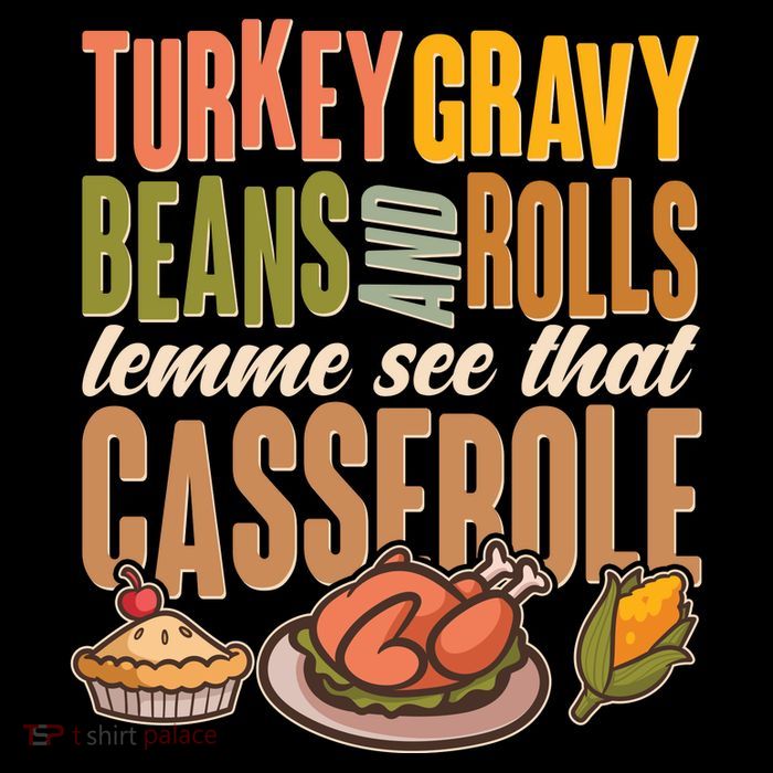 Funny Thanksgiving Turkey Gravy Bean And Rolls Lemme See That Casserole Sustainable Bucket Hat