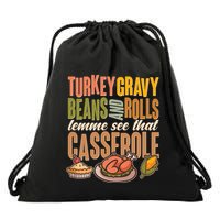 Funny Thanksgiving Turkey Gravy Bean And Rolls Lemme See That Casserole Drawstring Bag