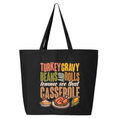 Funny Thanksgiving Turkey Gravy Bean And Rolls Lemme See That Casserole 25L Jumbo Tote