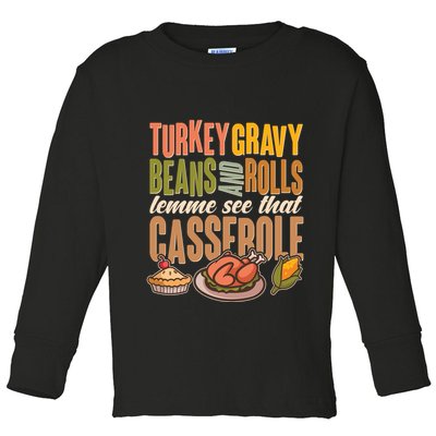 Funny Thanksgiving Turkey Gravy Bean And Rolls Lemme See That Casserole Toddler Long Sleeve Shirt