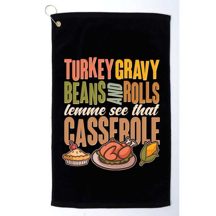 Funny Thanksgiving Turkey Gravy Bean And Rolls Lemme See That Casserole Golf Towel