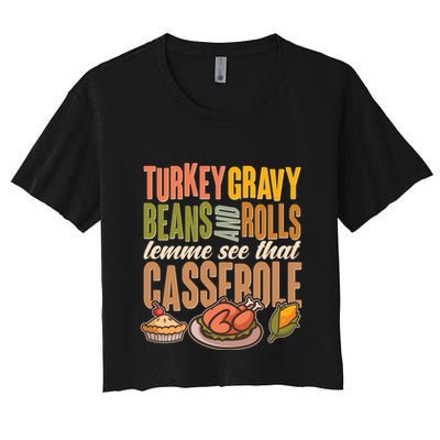 Funny Thanksgiving Turkey Gravy Bean And Rolls Lemme See That Casserole Crop Top