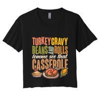 Funny Thanksgiving Turkey Gravy Bean And Rolls Lemme See That Casserole Crop Top