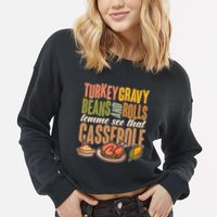 Funny Thanksgiving Turkey Gravy Bean And Rolls Lemme See That Casserole Cropped Pullover Crew