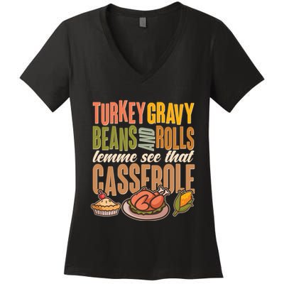 Funny Thanksgiving Turkey Gravy Bean And Rolls Lemme See That Casserole Women's V-Neck T-Shirt