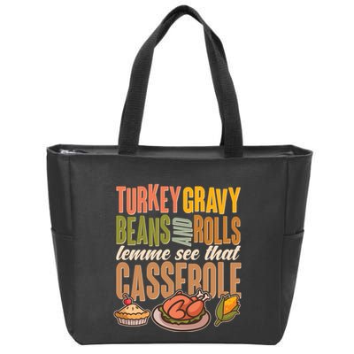 Funny Thanksgiving Turkey Gravy Bean And Rolls Lemme See That Casserole Zip Tote Bag