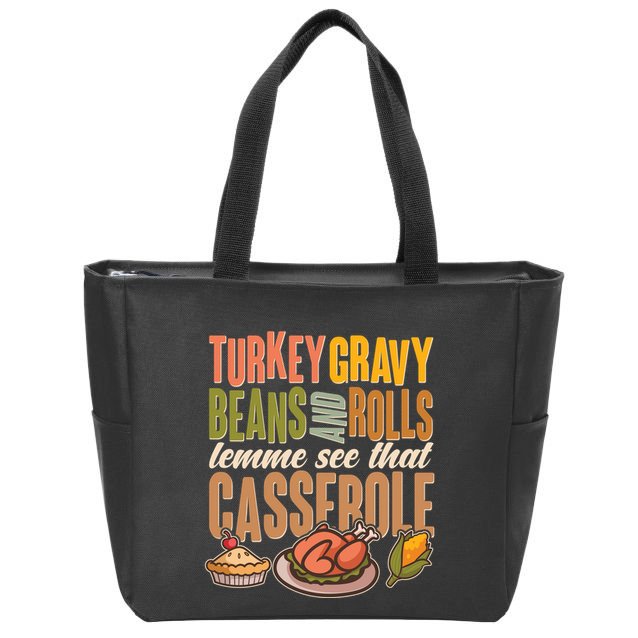 Funny Thanksgiving Turkey Gravy Bean And Rolls Lemme See That Casserole Zip Tote Bag