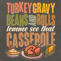 Funny Thanksgiving Turkey Gravy Bean And Rolls Lemme See That Casserole Cotton Canvas Backpack