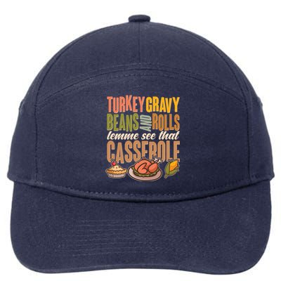 Funny Thanksgiving Turkey Gravy Bean And Rolls Lemme See That Casserole 7-Panel Snapback Hat