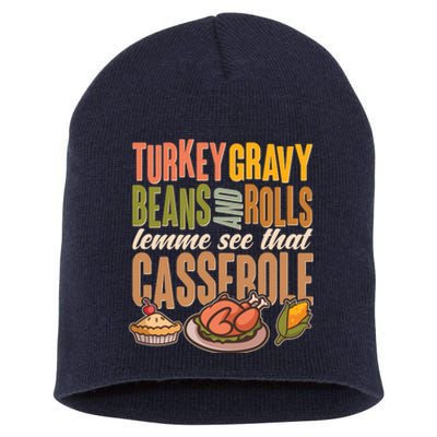 Funny Thanksgiving Turkey Gravy Bean And Rolls Lemme See That Casserole Short Acrylic Beanie