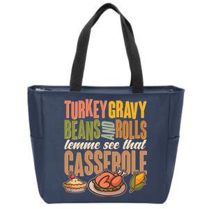 Funny Thanksgiving Turkey Gravy Bean And Rolls Lemme See That Casserole Zip Tote Bag