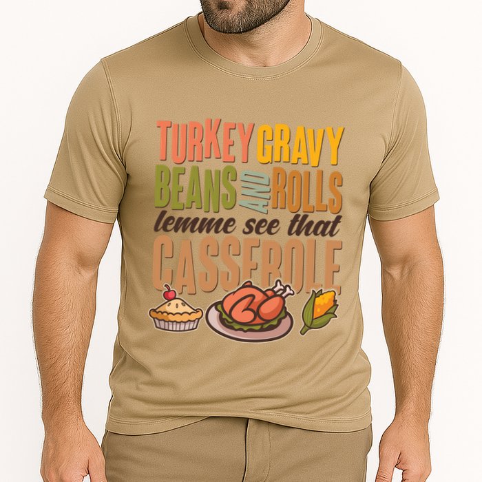 Funny Thanksgiving Turkey Gravy Bean And Rolls Lemme See That Casserole Cooling Performance Crew T-Shirt