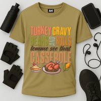 Funny Thanksgiving Turkey Gravy Bean And Rolls Lemme See That Casserole Cooling Performance Crew T-Shirt
