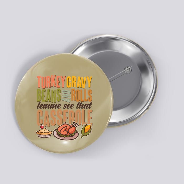 Funny Thanksgiving Turkey Gravy Bean And Rolls Lemme See That Casserole Button