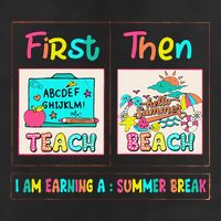 First Teach Then Beach I Am Earning A Summer Break Trucker Hat