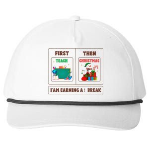 First Teach Then Christmas I Am Earning A Break Teachers Snapback Five-Panel Rope Hat