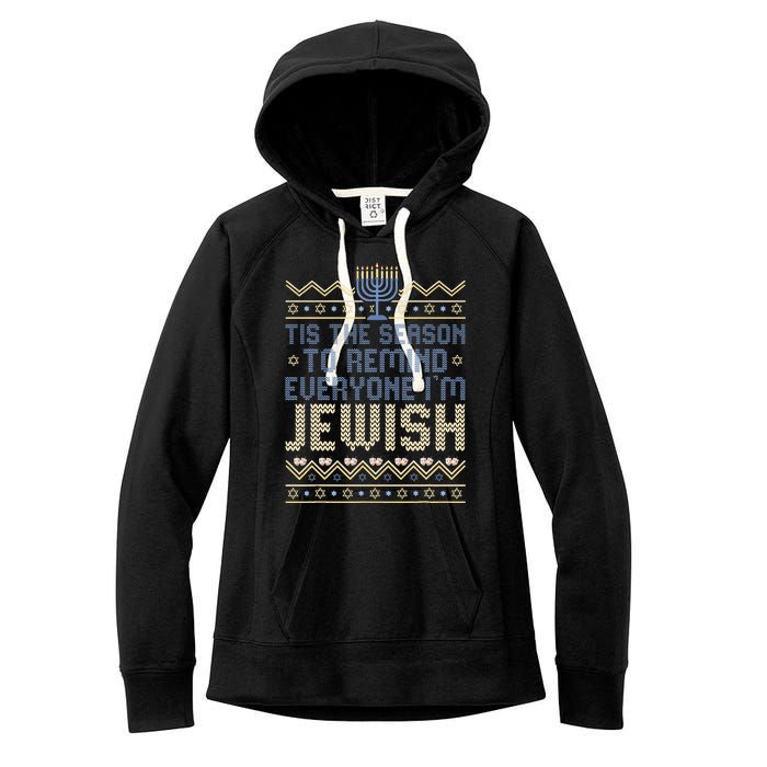 Funny Tis The Season To Remind Everyone I'm Jewish  Women's Fleece Hoodie