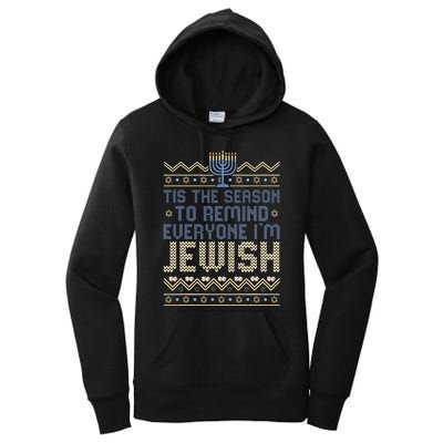 Funny Tis The Season To Remind Everyone I'm Jewish  Women's Pullover Hoodie