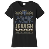 Funny Tis The Season To Remind Everyone I'm Jewish  Women's T-Shirt