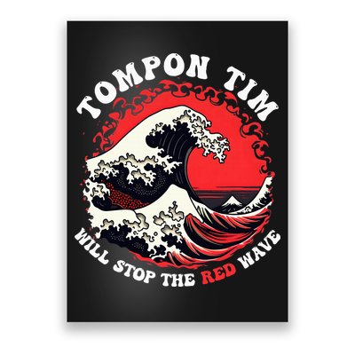 Funny Tampon Tim Will Stop The Red Wave Vote Harris Walz Poster