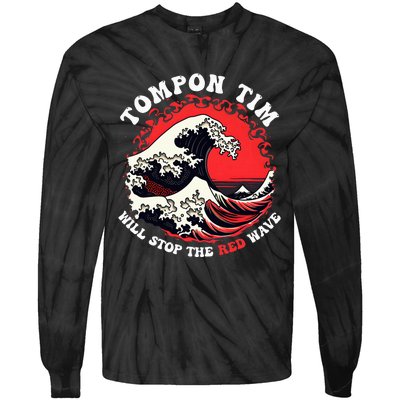 Funny Tampon Tim Will Stop The Red Wave Vote Harris Walz Tie-Dye Long Sleeve Shirt