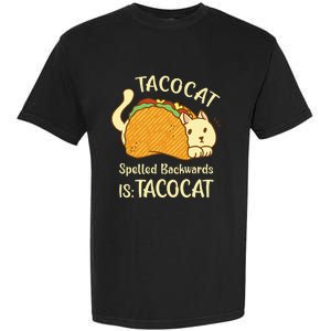 Funny TacoCat Tacocat Spelled Backward Is Tacocat Garment-Dyed Heavyweight T-Shirt