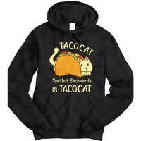 Funny TacoCat Tacocat Spelled Backward Is Tacocat Tie Dye Hoodie