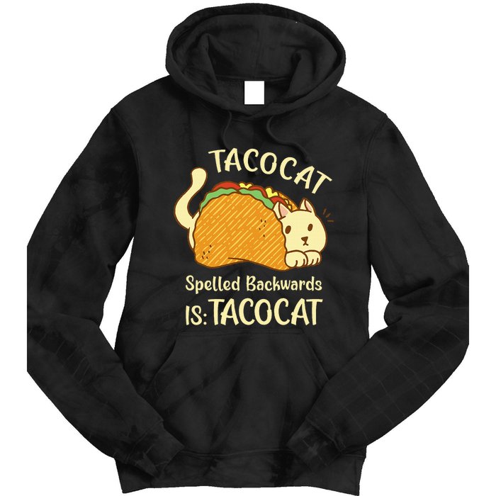 Funny TacoCat Tacocat Spelled Backward Is Tacocat Tie Dye Hoodie