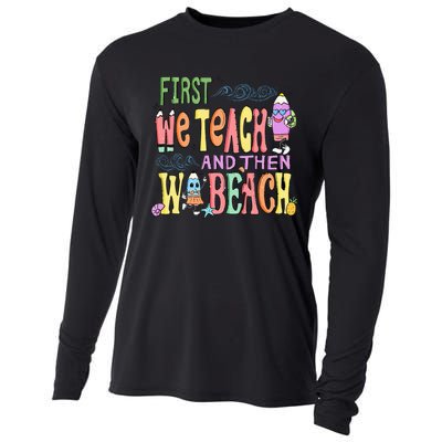 First Teach Then Beach I Am Earning A Summer Break Cooling Performance Long Sleeve Crew