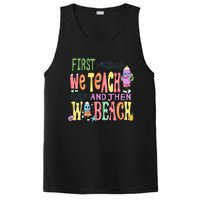 First Teach Then Beach I Am Earning A Summer Break PosiCharge Competitor Tank