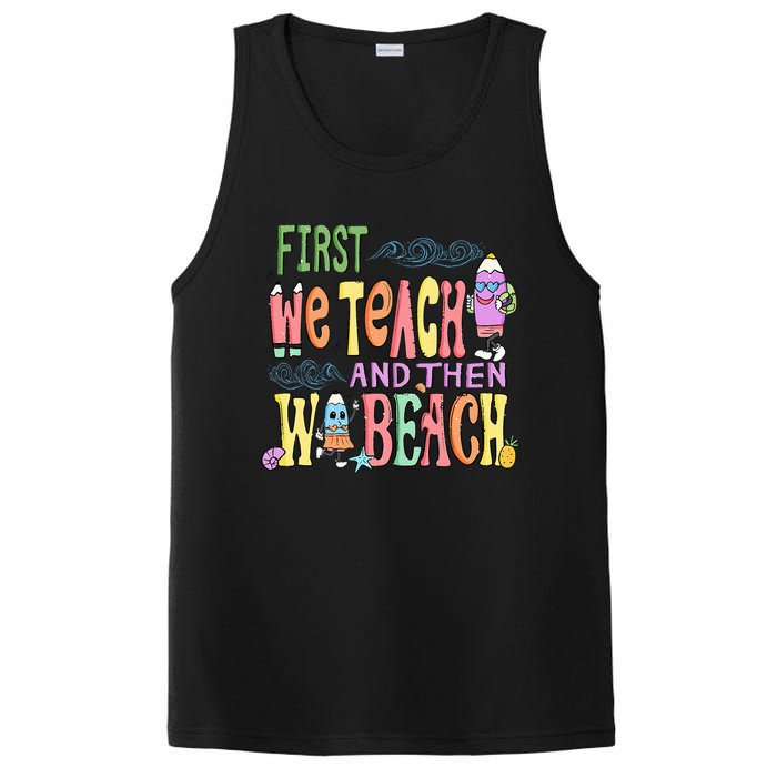 First Teach Then Beach I Am Earning A Summer Break PosiCharge Competitor Tank