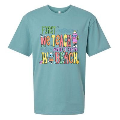 First Teach Then Beach I Am Earning A Summer Break Sueded Cloud Jersey T-Shirt