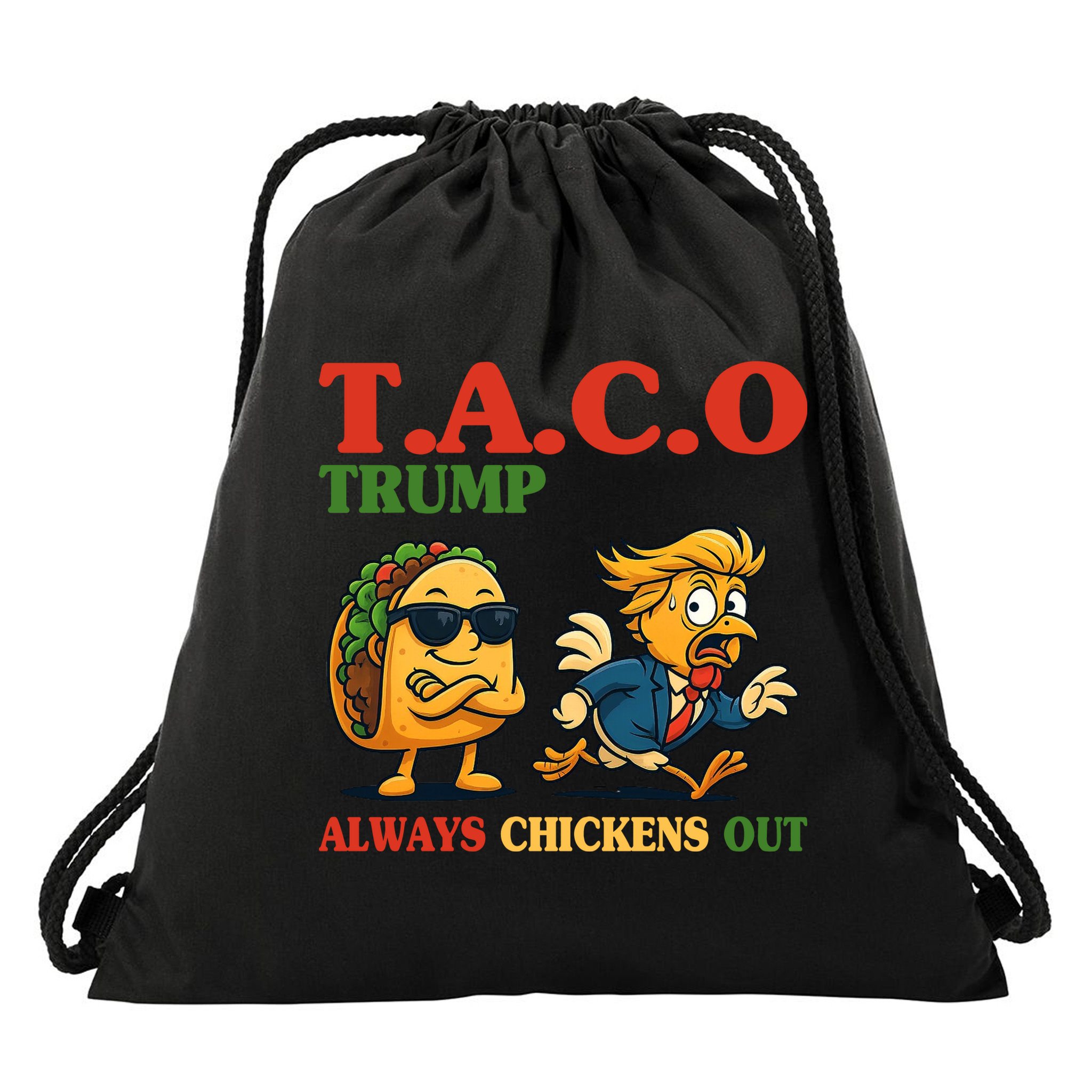 Funny Taco Trump Always Chickens Out Drawstring Bag