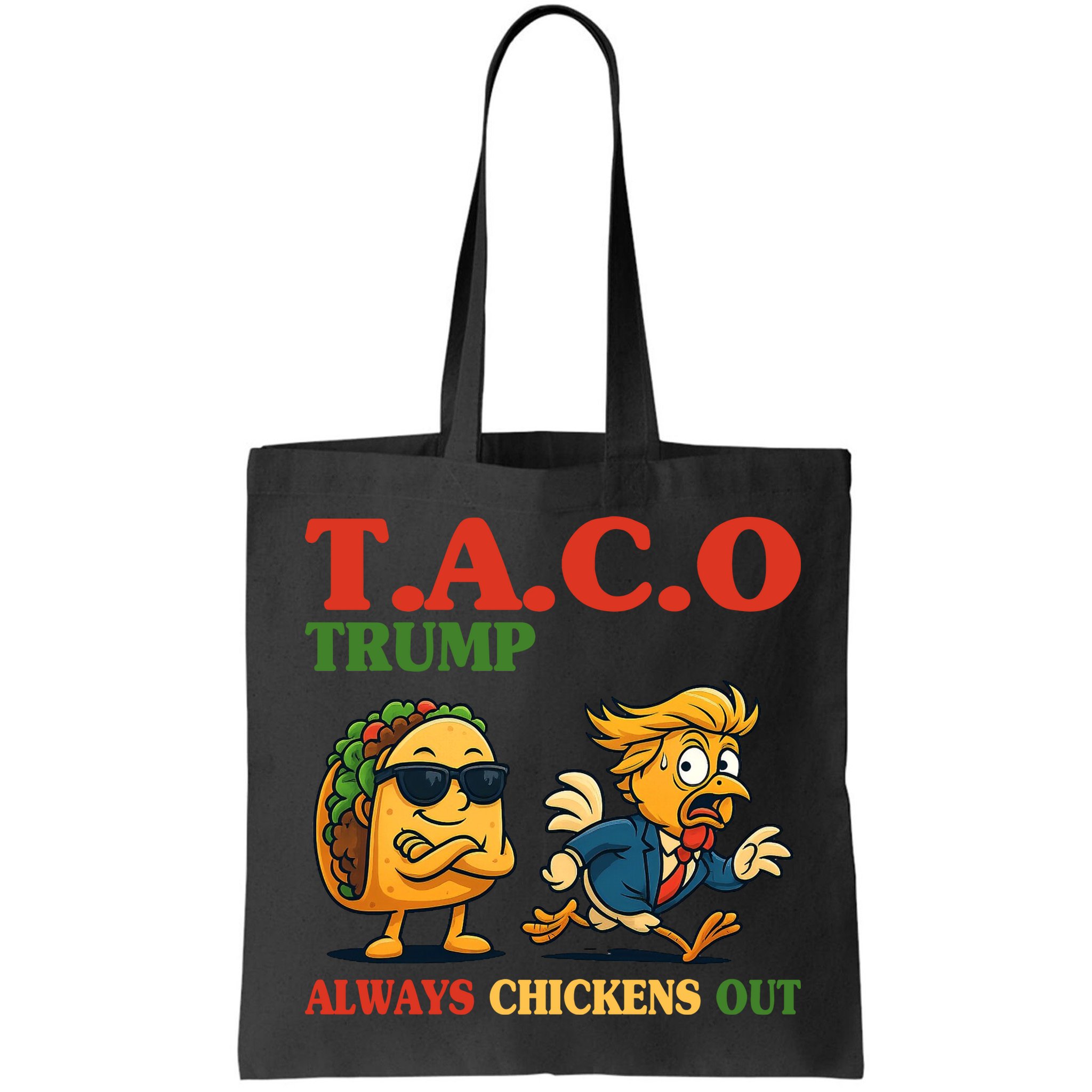Funny Taco Trump Always Chickens Out Bag