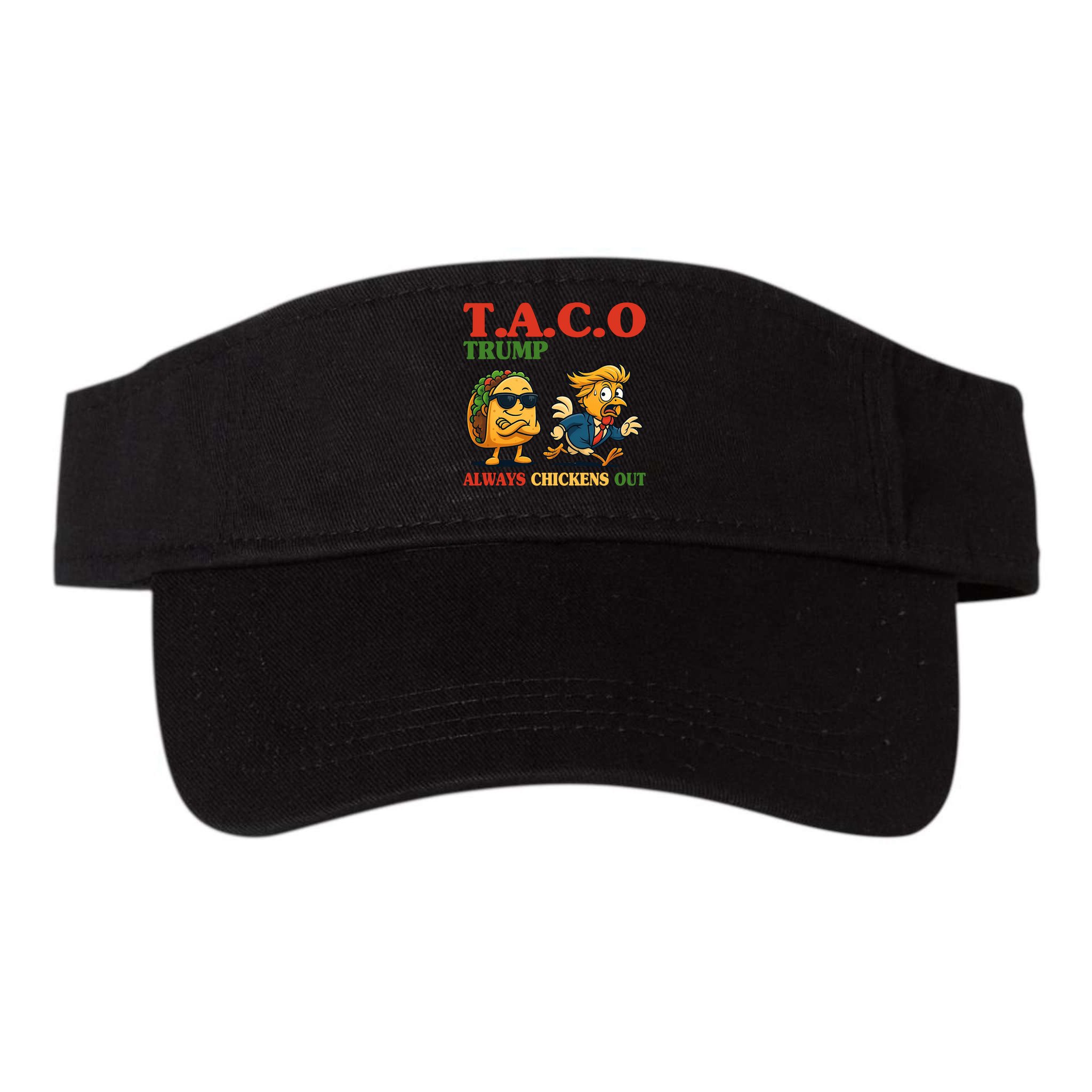Funny Taco Trump Always Chickens Out Visor